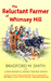 The Reluctant Farmer of Whimsey Hill by Bradford M. Smith