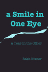A Smile in One Eye: a Tear in the Other