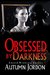 Obsessed By Darkness by Autumn Jordon