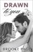 Drawn to You (Conklin's Trilogy, #1) by Brooke Page