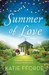 Summer of Love A beautiful, romantic story to escape into this summer by Katie Fforde