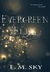 Evergreen Elix by Emily Sky
