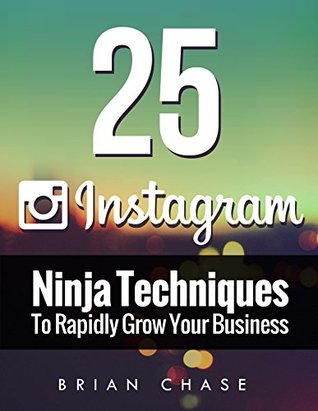 instagram-marketing-25-instagram-ninja-techniques-to-rapidly-grow-your-business