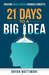 21 Days to a Big Idea! Creating Breakthrough Business Concepts by Bryan Mattimore