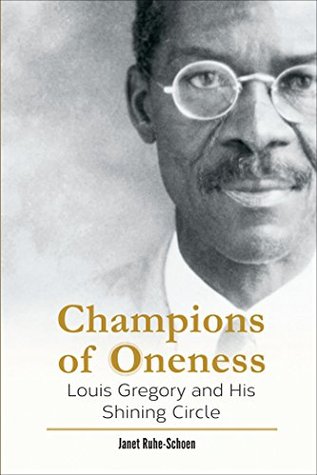 champions-of-oneness-louis-gregory-and-his-shining-circle