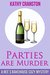 Parties are Murder (A Bee's Bakehouse Cozy Mystery) (Bee's Bakehouse Mysteries Book 3) by Kathy Cranston
