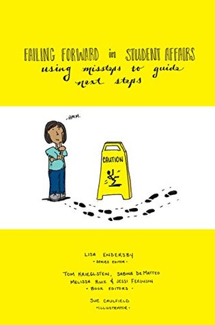 failing-forward-in-student-affairs-using-missteps-to-guide-next-steps