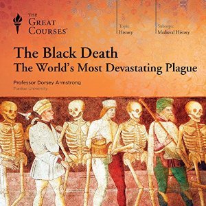 The World's Most Devastating Plague  - Dorsey Armstrong