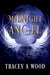 Midnight Angel (The Council Book 1) by Tracey A. Wood