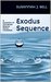 The Exodus Sequence by Susannah J. Bell