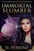 Immortal Slumber by S.L. Perrine