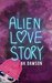 Alien Love Story by A.K. Dawson