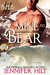 Mine to Bear by Jennifer Hilt