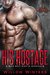 His Hostage (Valetti Crime Family #2) by Willow Winters