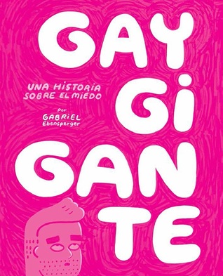 gay-gigante-una-historia-sobre-el-miedo