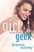 Girl Geek (Gaming the System, #0.5) by Brenna Aubrey