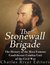 The Stonewall Brigade: The History of the Most Famous Confederate Combat Unit of the Civil War