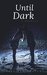 Until Dark (Until forever series Book 1) by Sheridan Cooper