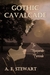 Gothic Cavalcade by A.F. Stewart