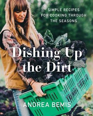 Dishing Up the Dirt by Andrea Bemis