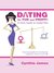Dating for Fun and Profit A Girl's Guide to Useful Men by Cynthia James