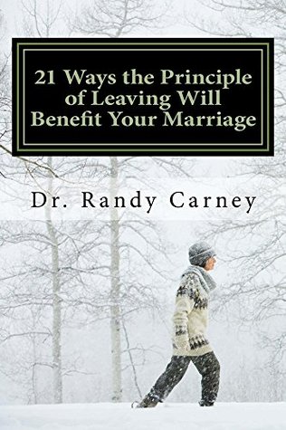 21 Ways the Principle of Leaving Will Benefit Your Marriage: Why You Should Apply this Shocking Key to Marital Bliss Descargas de manuales de audio