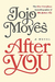 After You (Me Before You, #2) by Jojo Moyes