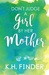 Don't Judge A Girl By Her Mother by K.H. Finder