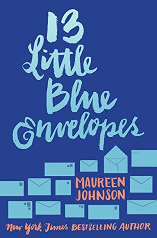 13 Little Blue Envelopes (Little Blue Envelope, #1)