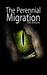 The Perennial Migration by D.M. Kirtaime