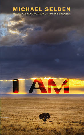 I Am by Michael Selden
