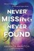 Never Missing, Never Found by Amanda Panitch