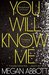 You Will Know Me by Megan Abbott