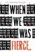 When We Was Fierce by E.E. Charlton-Trujillo