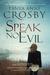 Speak No Evil (Aldridge Sisters, #2) by Tanya Anne Crosby