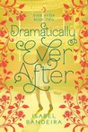 Dramatically Ever After (Ever After #2)