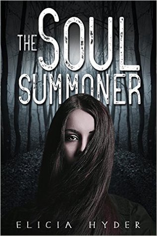 The Soul Summoner by Elicia Hyder