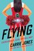Flying (Flying, #1) by Carrie Jones