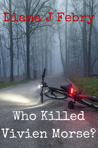 Who Killed Vivien Morse by Diana J. Febry