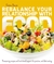 Rebalance Your Relationship with Food Reassuring recipes and nutritional support for positive, confident eating by Emma Bacon