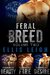 Feral Breed Volume Two by Ellis Leigh