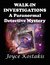 Walk-In Investigation A Paranormal Detective Mystery by Joyce Kostakis