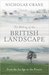The Making of the British Landscape by Nicholas Crane The Making of the British Landscape by Nicholas Crane
