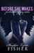 Before She Wakes Forbidden Fairy Tales by Sharon Lynn Fisher