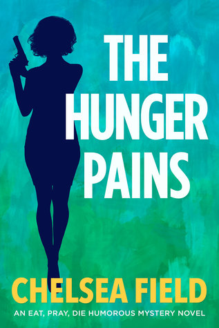 The Hunger Pains (An Eat, Pray, Die Humorous Mystery, #2)