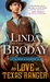 To Love a Texas Ranger (Men of Legend #1) by Linda Broday