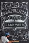 The Elephants in My Backyard: A Memoir
