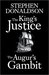 The King's Justice and The Augur's Gambit by Stephen R. Donaldson