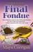 Final Fondue by Maya Corrigan