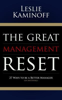 the-great-management-reset-27-ways-to-be-a-better-manager-of-anything